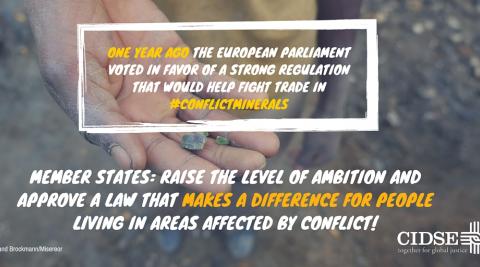 Progressio backs CIDSE’s call to EU Leaders to stop conflict minerals, exactly one year after the vote of the EP on conflict minerals photo of conflict minerals with quote: "one year ago the European Parliament voted in favor of a strong regulation that would help fight trade in conflict minerals"
